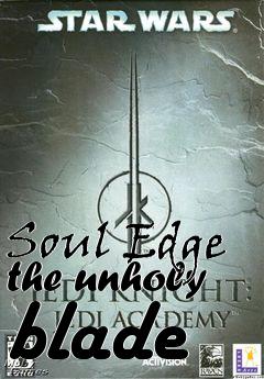 Box art for Soul Edge the unholy blade