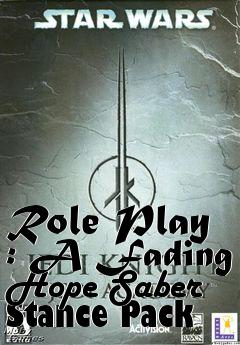 Box art for Role Play : A Fading Hope Saber Stance Pack