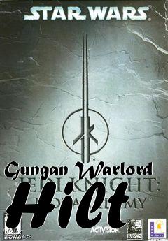 Box art for Gungan Warlord Hilt