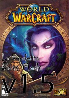 Box art for La Vendetta Boss Mods v1.5