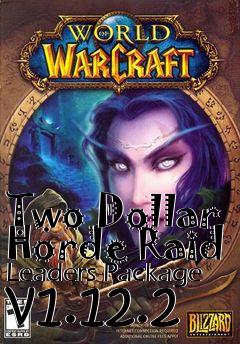 Box art for Two Dollar Horde Raid Leaders Package v1.12.2