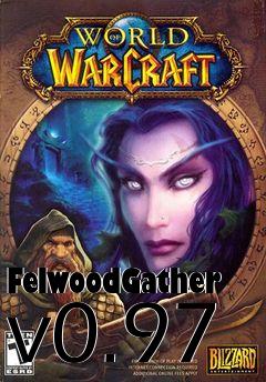 Box art for FelwoodGather v0.97