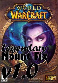 Box art for Legendary Mount Fix v1.0