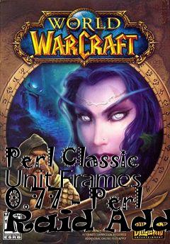 Box art for Perl Classic Unit Frames 0.77 - Perl Raid Addon