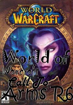 Box art for World of Warcraft - Call To Arms R6