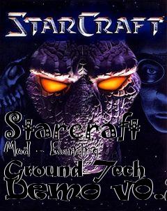 Box art for Starcraft Mod - Burning Ground Tech Demo v0.2a