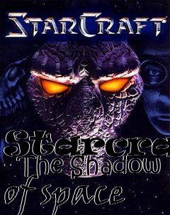 Box art for Starcraft - The Shadow of space