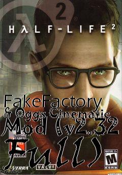 Box art for FakeFactory & Oggs Cinematic Mod (v2.32 Full)