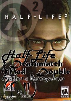 Box art for Half-Life 2 Deathmatch Mod - Double Action: Boogaloo (Full)