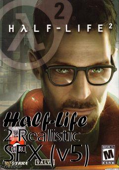 Box art for Half-Life 2 Realistic SFX (v5)