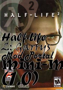 Box art for Half-Life 2: Garrys Mod Portal Mini-Mod (1.0)