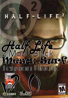 Box art for Half-Life 2 Mod - Black Mesa: Surface Tension Uncut v2.0