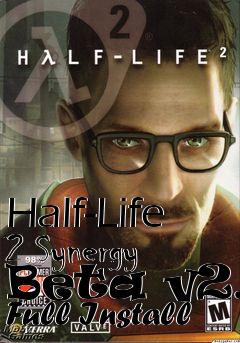 Box art for Half-Life 2 Synergy Beta v2.3 Full Install