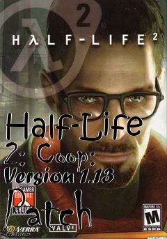 Box art for Half-Life 2: Coop: Version 1.13 Patch