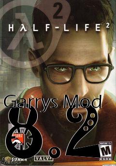 Box art for Garrys Mod 8.2