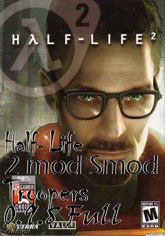 Box art for Half-Life 2 mod Smod Troopers 0.9.8 Full