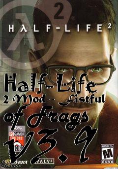 Box art for Half-Life 2 Mod - Fistful of Frags v3.9