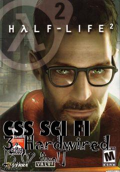 Box art for CSS SCI FI 3: Hardwired [3.02 final]