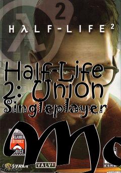 Box art for Half-Life 2: Union Singleplayer Mod
