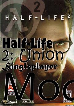 Box art for Half-Life 2: Union Singleplayer Mod