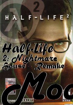 Box art for Half-Life 2: Nightmare House - Remake Mod