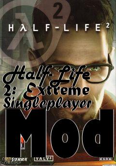 Box art for Half-Life 2: Extreme Singleplayer Mod