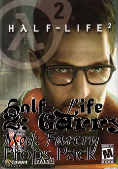 Box art for Half-Life 2: Garrys Mod: Farcry Props Pack