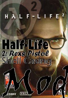 Box art for Half-Life 2: Rexs Pistol Shell Casing Mod