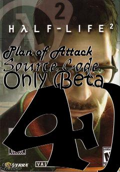 Box art for Plan of Attack Source Code Only (Beta 4)