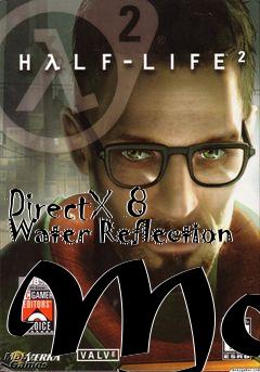 Box art for DirectX 8 Water Reflection Mod