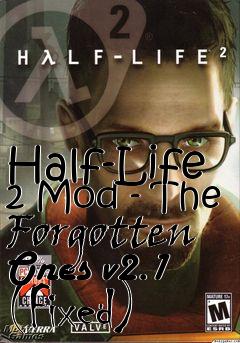 Box art for Half-Life 2 Mod - The Forgotten Ones v2.1 (Fixed)