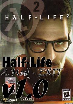 Box art for Half-Life 2 Mod - EXIT v1.0