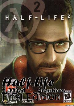 Box art for Half-Life 2 Mod - Frontiers Final Edition