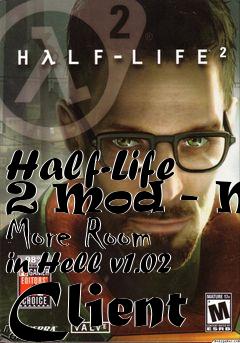 Box art for Half-Life 2 Mod - No More Room in Hell v1.02 Client