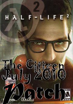 Box art for The Citizen July 2010 Patch