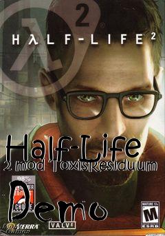 Box art for Half-Life 2 mod ToxisResiduum Demo