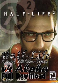 Box art for Half-Life 2 mod Battle-Force v4 Alpha Full Download