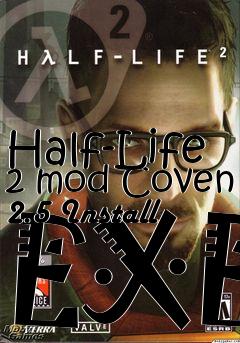 Box art for Half-Life 2 mod Coven 2.5 Install EXE