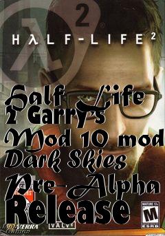 Box art for Half Life 2 Garry’s Mod 10 mod Dark Skies Pre-Alpha Release