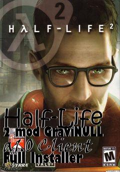 Box art for Half-Life 2 mod GraviNULL a1.0 Client Full Installer