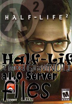 Box art for Half-Life 2 mod GraviNULL a1.0 Server files