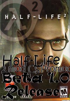 Box art for Half-Life 2 mod CSPromod Beta 1.04 Release