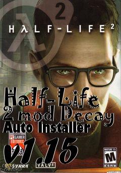 Box art for Half-Life 2 mod Decay Auto Installer v1.15