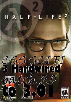 Box art for CSS SCI FI 3 Hardwired patch 3.0 to 3.01