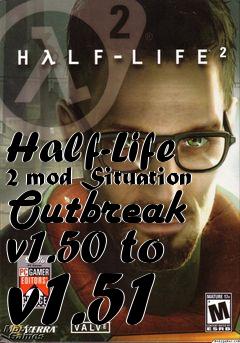 Box art for Half-Life 2 mod Situation Outbreak v1.50 to v1.51