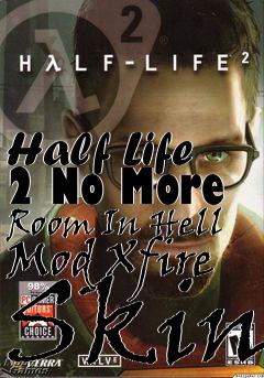 Box art for Half Life 2 No More Room In Hell Mod Xfire Skin