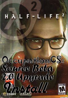 Box art for OccupationCS: Source Beta 2.0 Upgrade Install