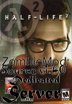 Box art for ZombieMod: Source v1.40 - Dedicated Server