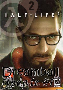 Box art for Dreamball Update #1