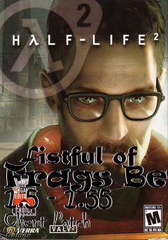 Box art for Fistful of Frags Beta 1.5 - 1.55 Client Patch